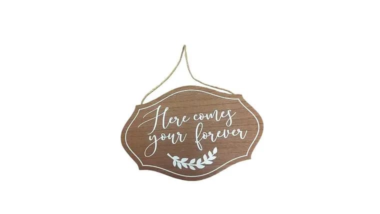 "Here comes your forever" Wooden Sign — available to rent from Something Blue