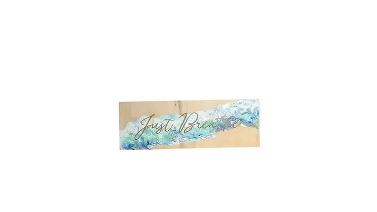 "Just Breath" Pour Paint Sign — available to rent from Something Blue
