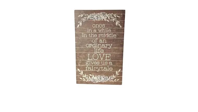 Wooden Floral "Once in a while in the middle.." Sign — available to rent from Something Blue